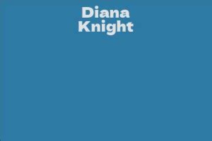 Diana Knight Net Worth
