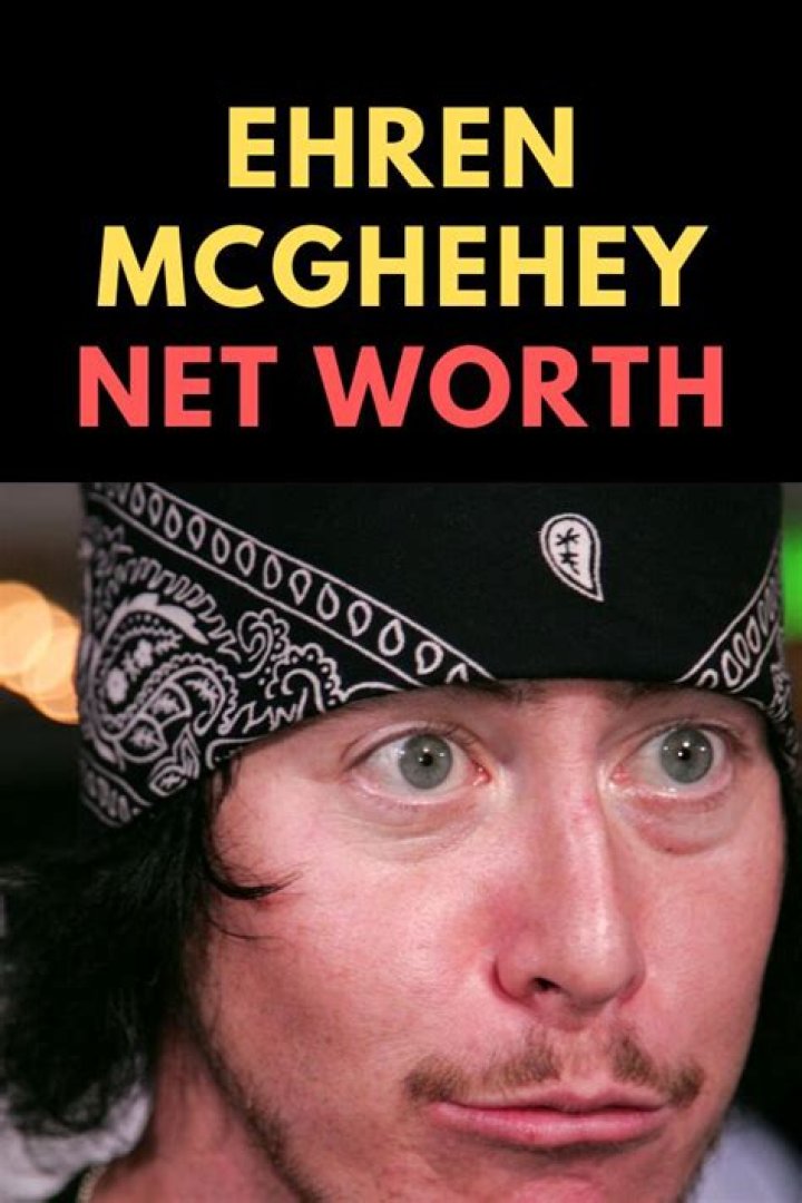 Ehren McGhehey Net Worth