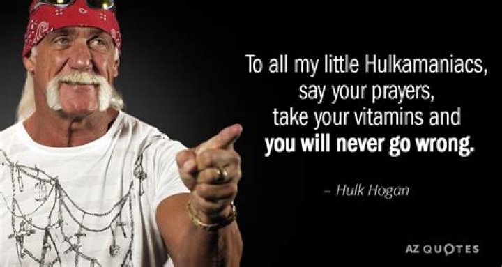 Hulk Hogan Quotes about Hulkmaniac Hulk Hogan Quotes about Hulkmaniac