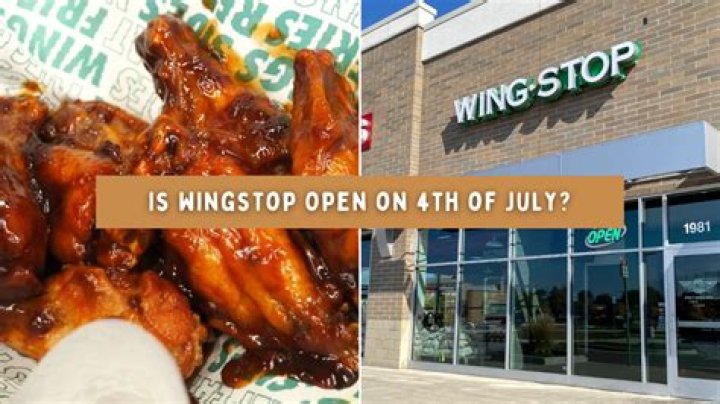 Is Wingstop Open on the 4th of July?