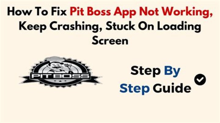Resolving Pit Boss App Issues