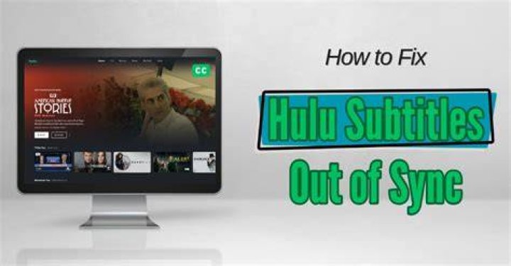 Subtitles Issues on Hulu