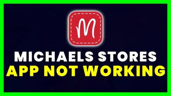 Troubleshooting Michaels App Not Working Issue